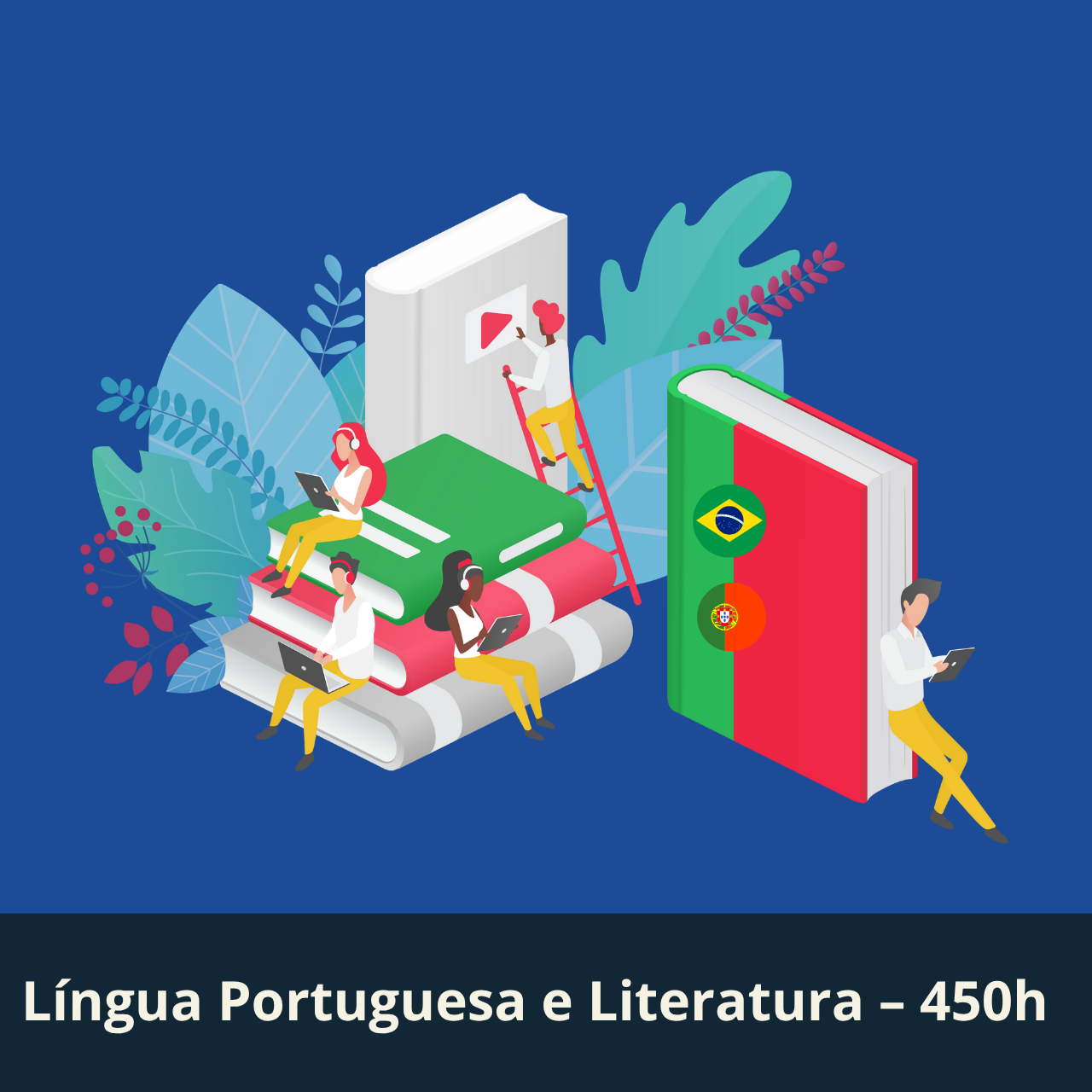Língua Portugues e Literatura – 450h