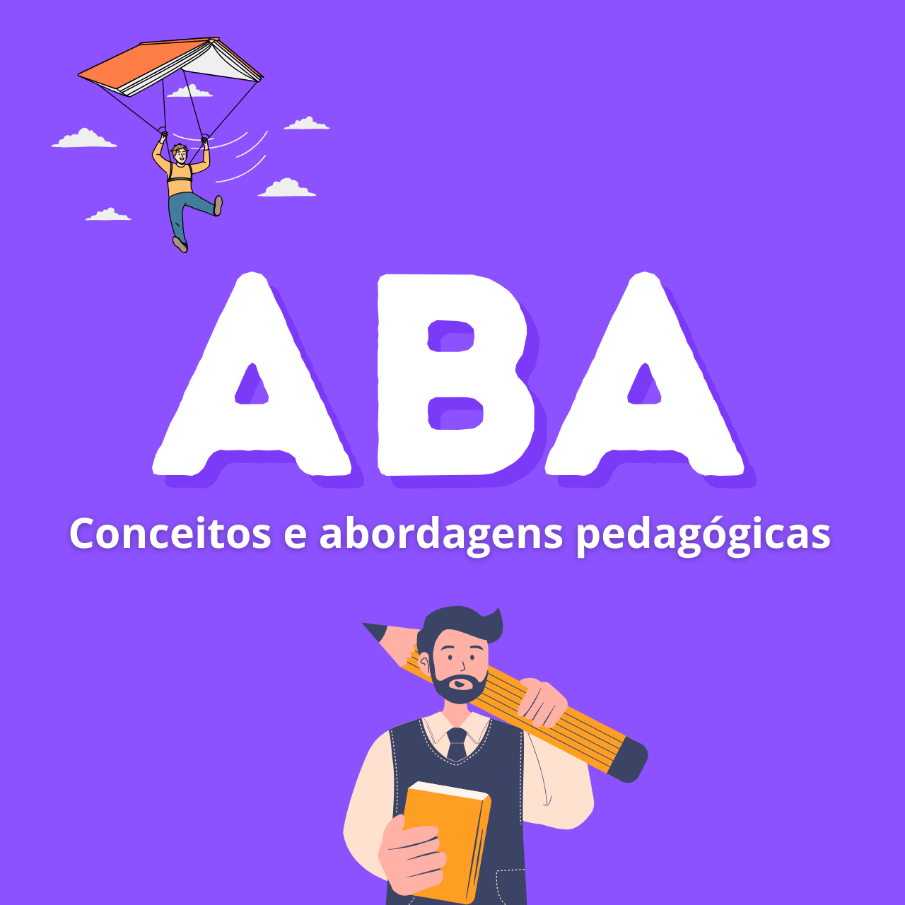 ABA- conceitos e abordagens pedagógicas
